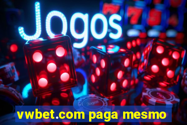 vwbet.com paga mesmo